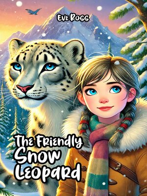 cover image of The Friendly Snow Leopard